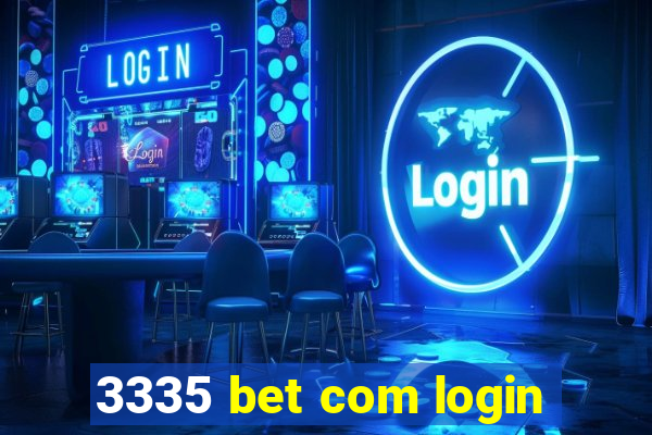 3335 bet com login