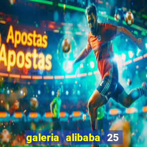 galeria alibaba 25 de mar莽o