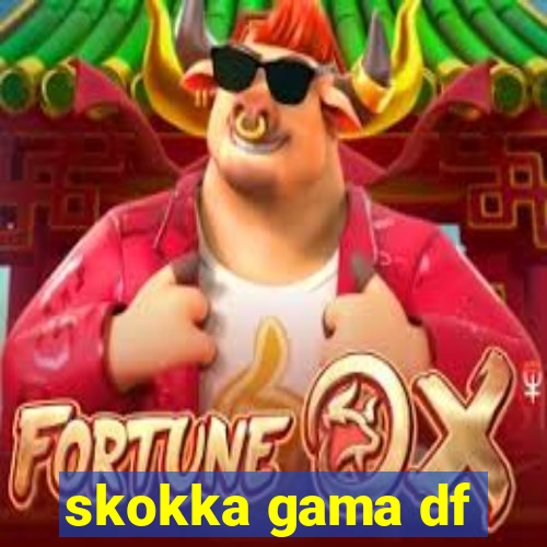 skokka gama df