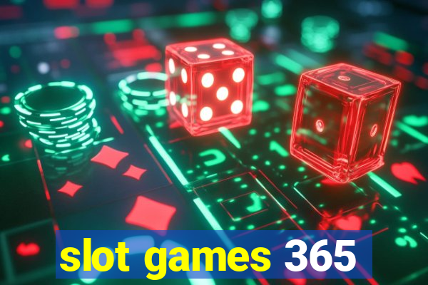 slot games 365