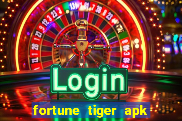 fortune tiger apk dinheiro infinito