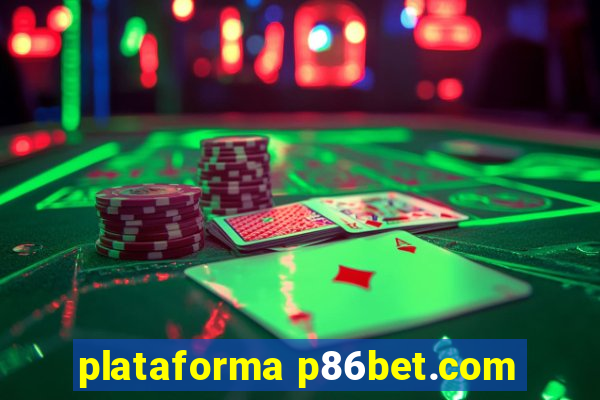 plataforma p86bet.com