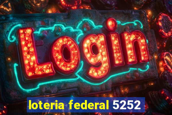 loteria federal 5252