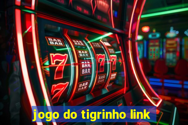 jogo do tigrinho link