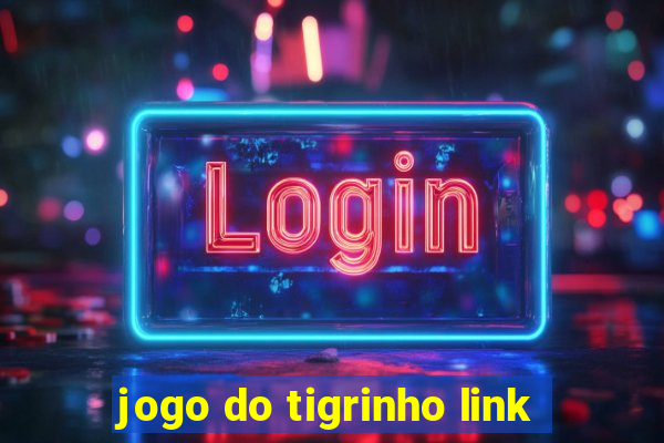 jogo do tigrinho link