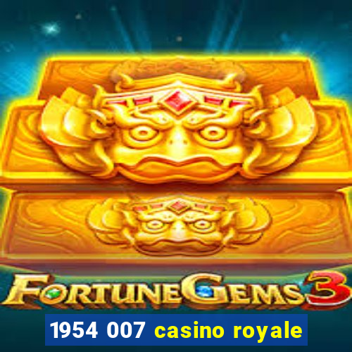 1954 007 casino royale