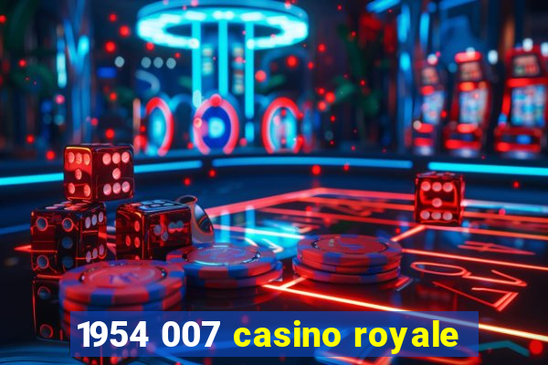 1954 007 casino royale