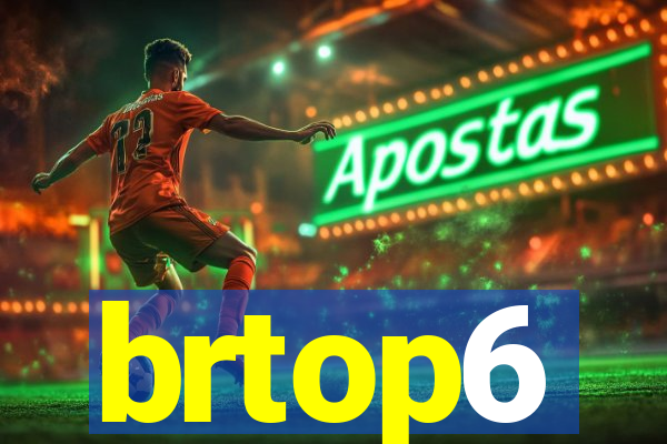 brtop6