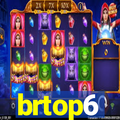 brtop6