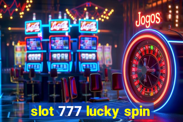 slot 777 lucky spin