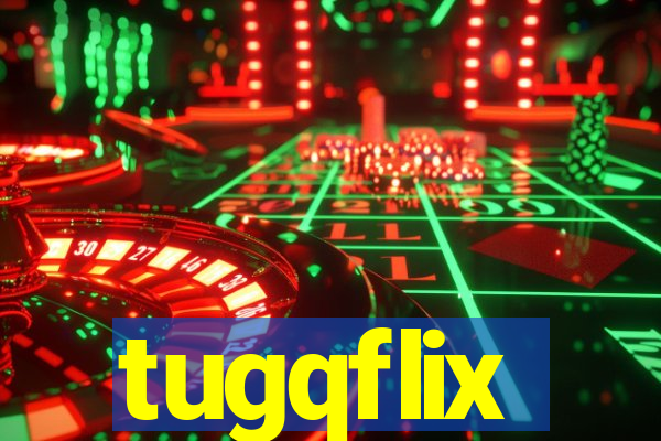 tugqflix