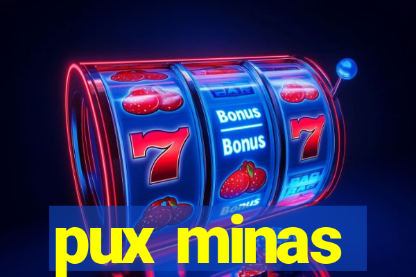 pux minas