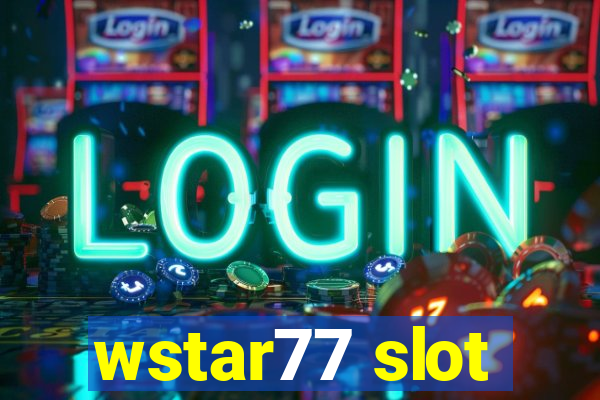 wstar77 slot