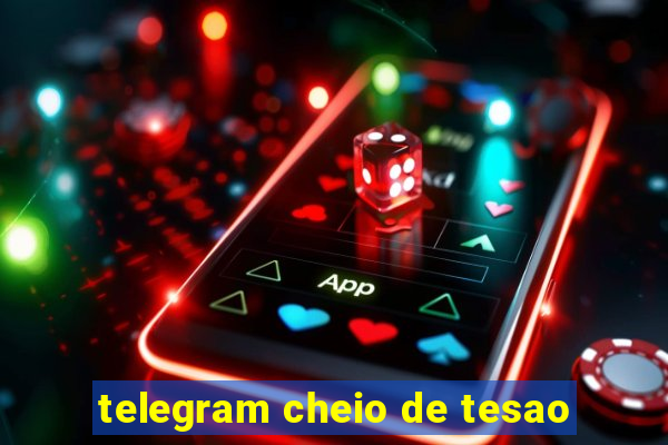 telegram cheio de tesao