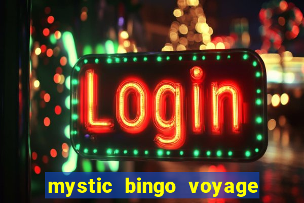 mystic bingo voyage como sacar dinheiro