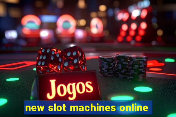 new slot machines online