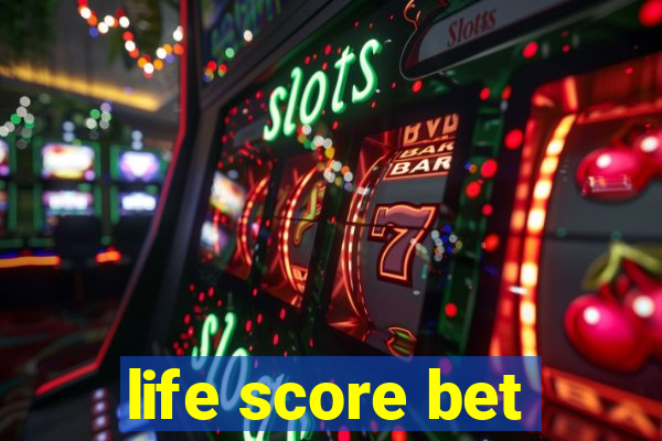 life score bet