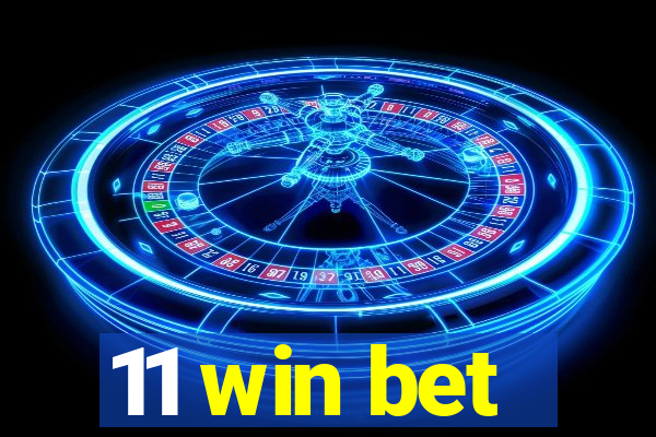 11 win bet