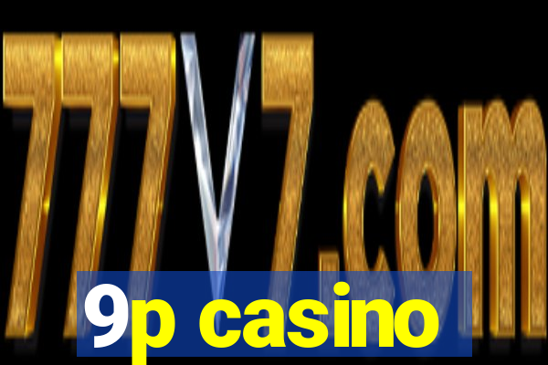 9p casino