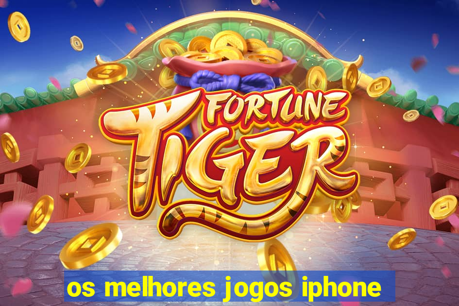 os melhores jogos iphone