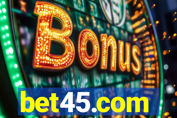 bet45.com