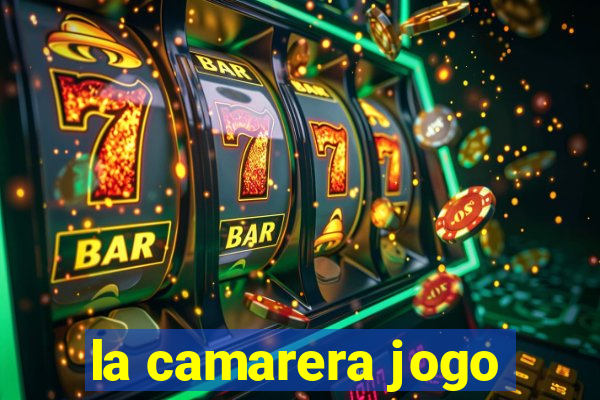 la camarera jogo