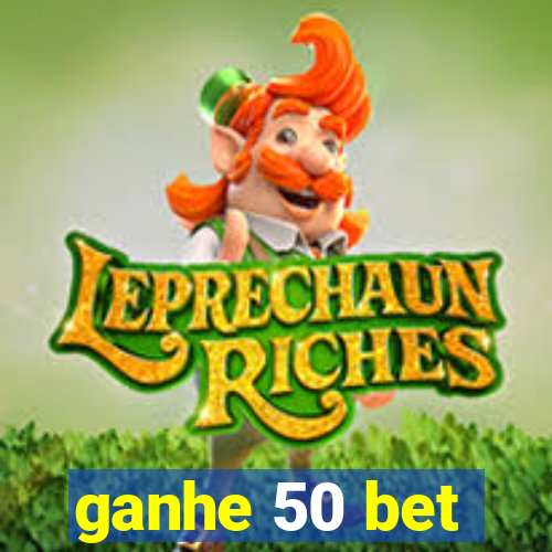 ganhe 50 bet