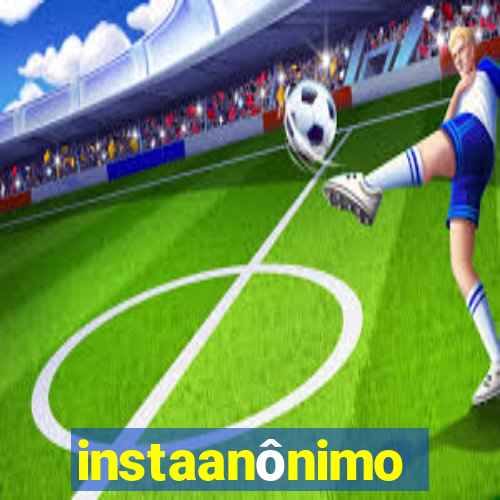 instaanônimo