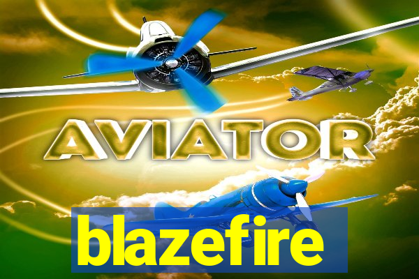 blazefire