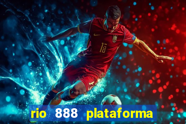 rio 888 plataforma de jogos