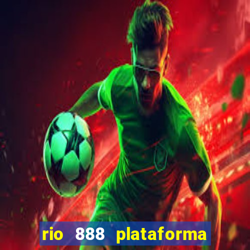 rio 888 plataforma de jogos