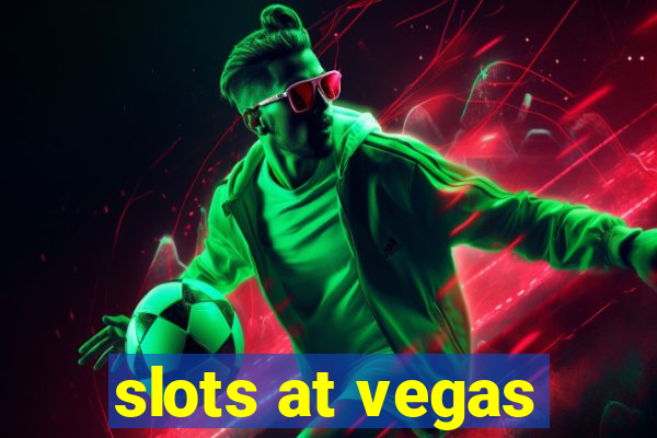 slots at vegas