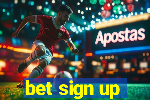 bet sign up