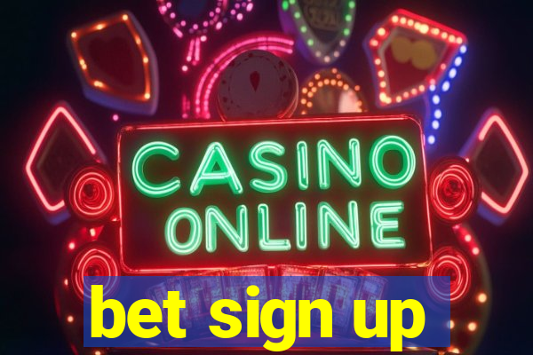 bet sign up