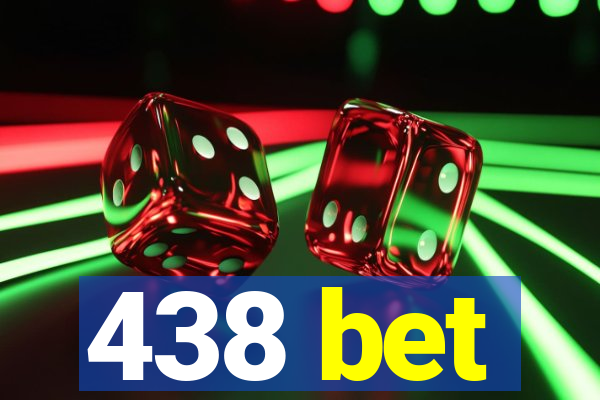 438 bet