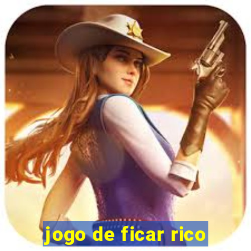 jogo de ficar rico