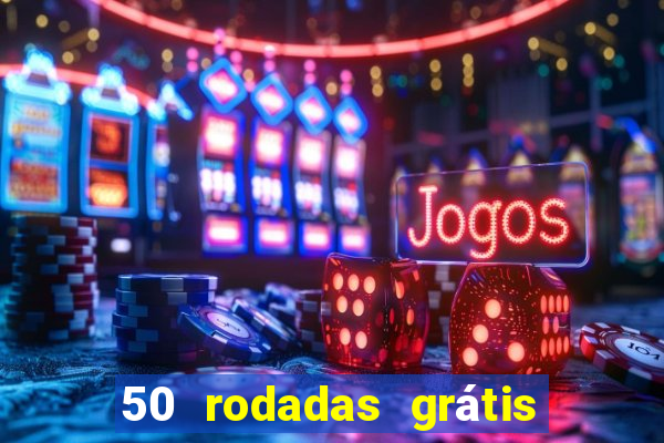 50 rodadas grátis sem depósito