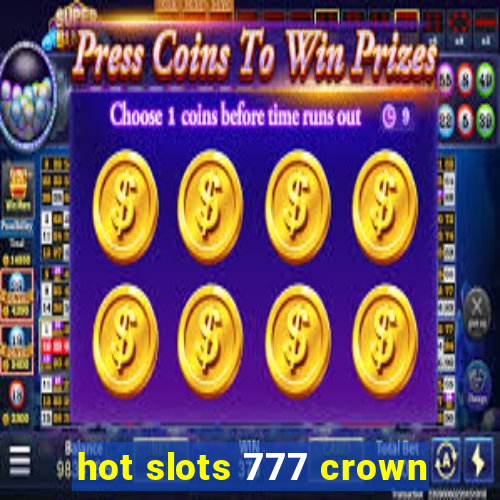 hot slots 777 crown