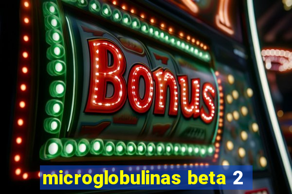 microglobulinas beta 2