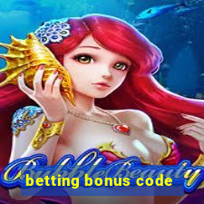 betting bonus code