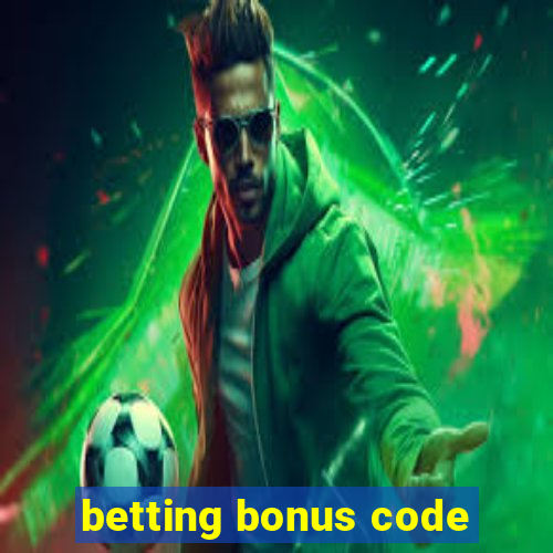 betting bonus code