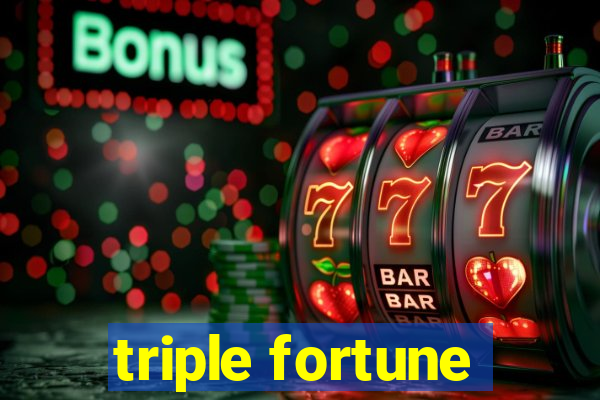 triple fortune