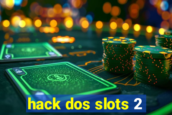 hack dos slots 2