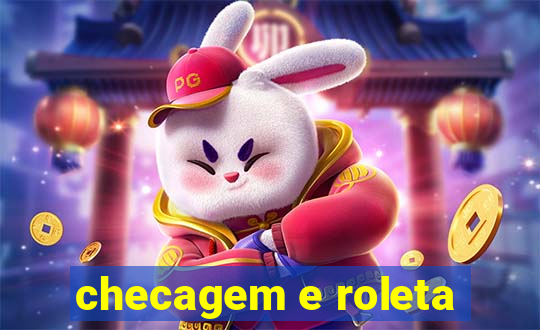 checagem e roleta