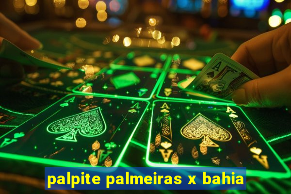 palpite palmeiras x bahia