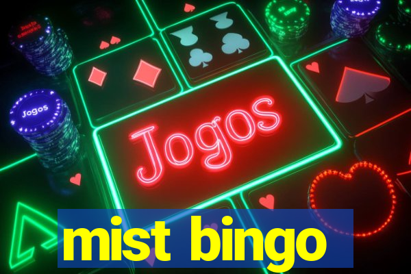 mist bingo