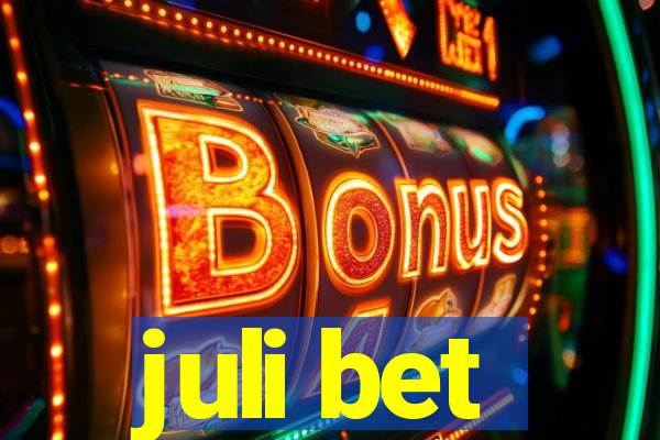 juli bet