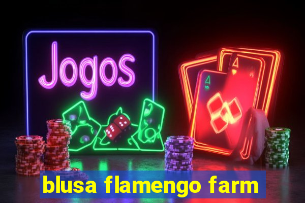 blusa flamengo farm