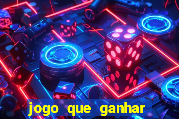 jogo que ganhar dinheiro gratis