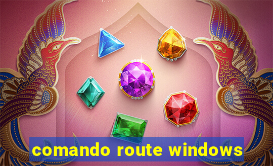 comando route windows